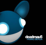 Title: Faxing Berlin, Artist: Deadmau5