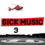 Sick Music, Vol. 3