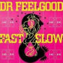 Fast Women & Slow Horses (Dr Feelgood)