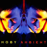 Title: Ambient, Artist: Moby