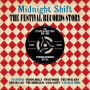 Midnight Shift: The Festival Records Story