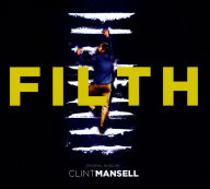 Title: Filth [Original Motion Picture Soundtrack], Artist: Clint Mansell