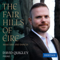 Title: The Fair Hills of Éire: Irish Airs and Dances, Artist: David Quigley