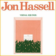 Title: Vernal Equinox, Artist: Jon Hassell