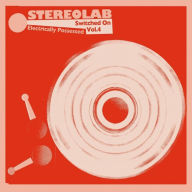 Title: Electrically Possessed: Switched On, Vol. 4, Artist: Stereolab