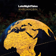 Title: Late Night Tales: Khruangbin, Artist: Khruangbin