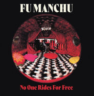 Title: No One Rides for Free, Artist: Fu Manchu