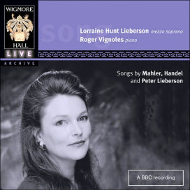 Songs By Mahler, Handel & Peter Lieberson