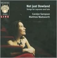 Not Just Dowland: Songs for Soprano and Lute
