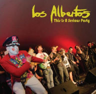 Title: This is a Serious Party, Artist: Albertos