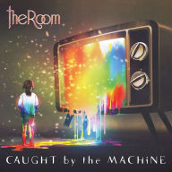 Title: Caught by the Machine, Artist: The Room