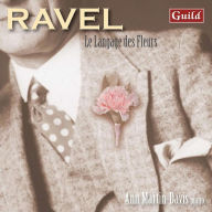 Title: Ravel: Le Langage des Fleurs, Artist: Ann Martin-Davis