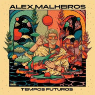 Title: Tempos Futuros, Artist: Alex Malheiros