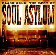 Title: Black Gold: The Best of Soul Asylum, Artist: Soul Asylum