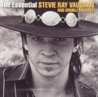 Title: The Essential Stevie Ray Vaughan and Double Trouble, Artist: Stevie Ray Vaughan & Double Trouble