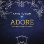 Adore: Christmas Songs of Worship