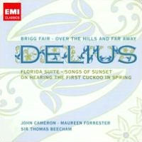 Delius: Brigg Fair; Over the Hills and Far Away; Florida Suite; Etc.
