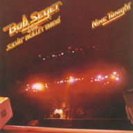 Title: Nine Tonight [Bonus Track], Artist: Bob Seger & the Silver Bullet Band