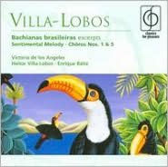 Villa-Lobos: Bachianas brasileiras (Excerpts); Sentimental Melody; Chôros Nos. 1 & 5