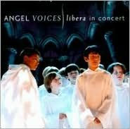 Angel Voices: Libera in Concert