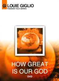 Louie Giglio: How Great Is Our God