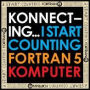 Konnecting (I Start Counting / Fortran 5 / Komputer)