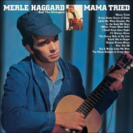 Title: Mama Tried [Limited Edition], Artist: Merle Haggard & the Strangers