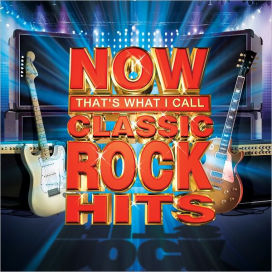 Now That's What I Call Classic Rock Hits