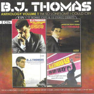 Title: Anthology, Vol. 1 (I'm So Lones), Artist: B.J. Thomas