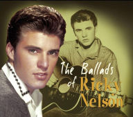 Title: The Ballads of Ricky Nelson, Artist: Rick Nelson