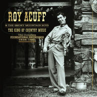 Title: King of Country Music: Foundation Recordings Comp, Artist: Roy Acuff & His Smokey Mountain Boys