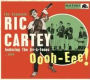 Oooh-Eee! The Complete Ric Cartey Featuring the Jiv-A-Tones...Plus