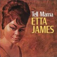 Title: Tell Mama, Artist: Etta James