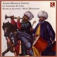 André-Modeste Grétry: La Caravane du Caire