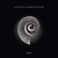 Title: Electronic Ambient Remixes, Vol. 3, Artist: Cti