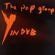 Title: Y in Dub, Artist: The Pop Group
