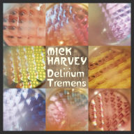 Title: Delirium Tremens, Artist: Mick Harvey