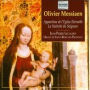 Olivier Messiaen: Apparation de l'Eglise Eternelle; La Nativité du Seigneur