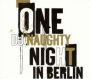 DJ Naughty Presents One Naughty Night in Berlin