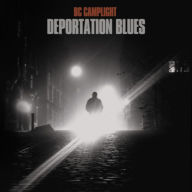 Title: Deportation Blues, Artist: BC Camplight