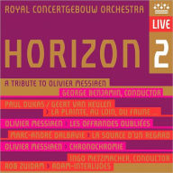 Title: Horizon 2: A Tribute to Olivier Messiaen, Artist: Royal Concertgebouw Orchestra