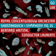 Title: Shostakovich: Symphony No. 15, Artist: Bernard Haitink