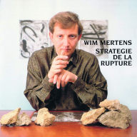 Title: Strategie de la Rupture, Artist: Wim Mertens