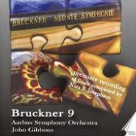 Title: Bruckner: Symphony No. 9 - Premiere recording of finale completed by Nors S. Josephson, Artist: John Gibbons