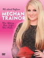 Meghan Trainor: All About Meghan