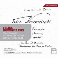 Title: Feliks Nowowiejski: Piano Concerto in D minor, Op. 60 'Slavic'; Cello Concerto, Op. 55, Artist: Lukasz Borowicz