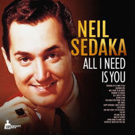 Title: All I Need Is You, Artist: Neil Sedaka