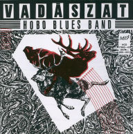 Title: Vadaszat, Artist: Hobo Blues Band