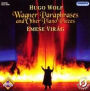 Wolf: Wagner Paraphrases & Other Piano Pieces