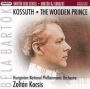 Bartók: Kossuth; The Wooden Prince